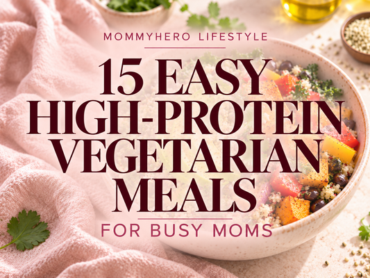 A quinoa and black bean bowl with avocado and roasted vegetables, with text reading “15 Easy High-Protein Vegetarian Meals for Busy Moms.”